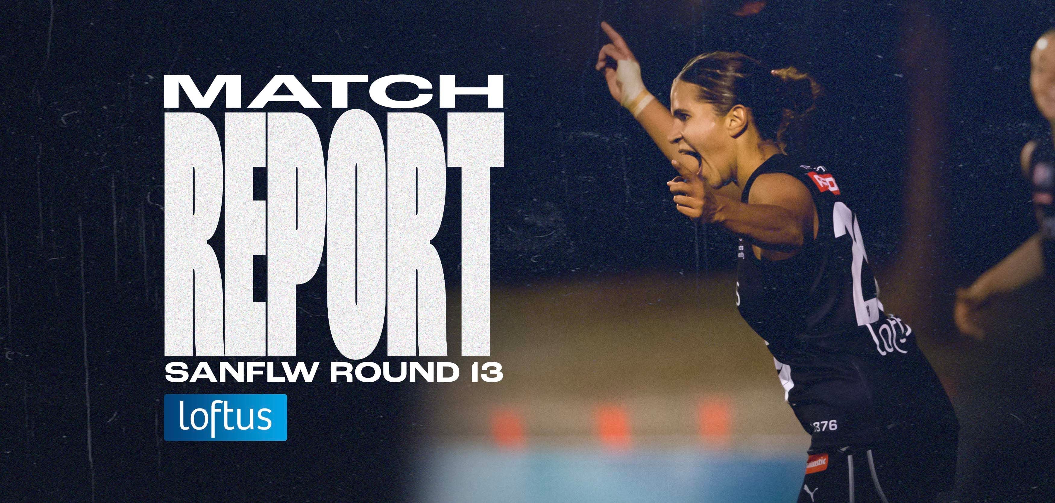 Loftus Match Report: SANFLW Round 13 v Glenelg Loftus Match Report: SANFLW Round 13 v Glenelg